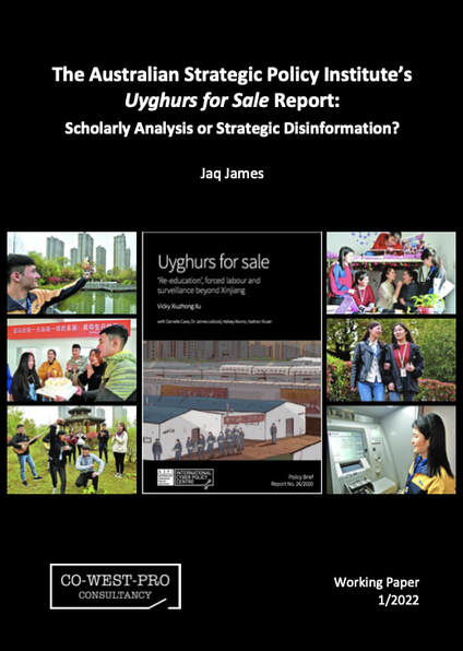 Working paper 1: ASPI's 'Uyghurs for Sale' Report: Scholary Analysis or Strategic Disinformation?